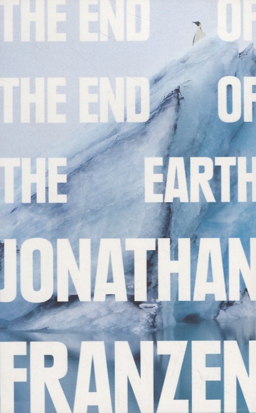 Книга The End of the End of the Earth (Джонатан Франзен) — 1