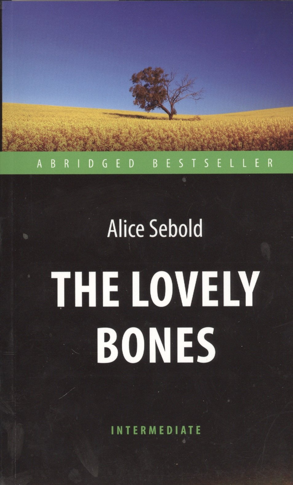 

The Lovely Bones = Милые кости: книга для чтения на английском языке
