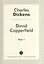 David Copperfield. Part 1 = давид Копперфильд. Ч. 1 — 2533522 — 1