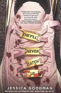 Theyll Never Catch Us