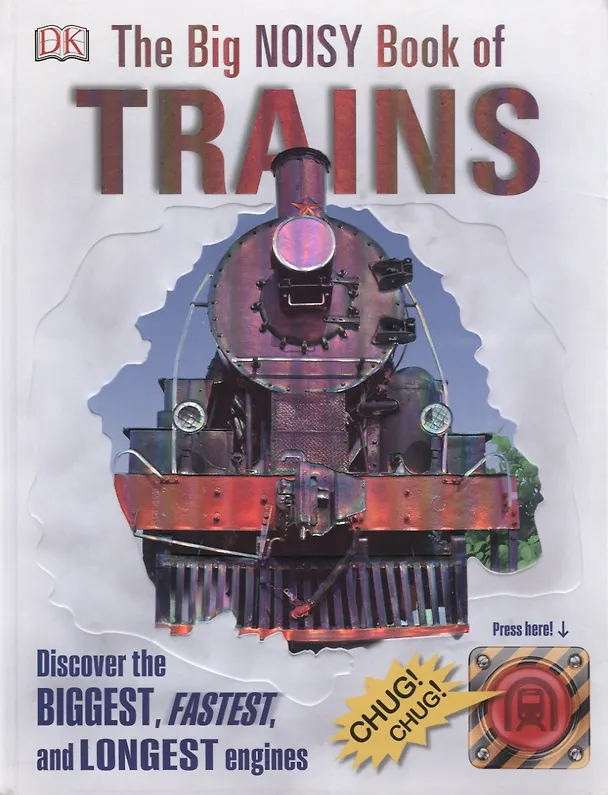 Книга The Big Noisy Book of Trains () — 1