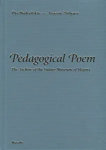 Pedagogical Poem. The Archive of the Future Museum of History