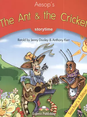 The Ant & the Cricket. Stage 2 Teacher`s Edition — 2383932 — 1