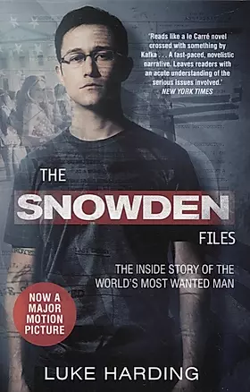 The Snowden Files. The Inside Story Of The World`s Most Wanted Man — 2751444 — 1