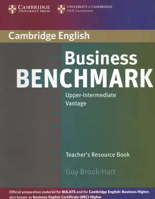 Business Benchmark. Upper-Intermediate. Vantage. Teacher`s Resource Book — 2570000 — 1