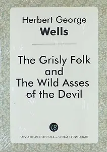 The Grisly Folk, and the Wild Asses of the Devil