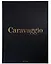 Caravaggio. The Complete Works — 3020869 — 2