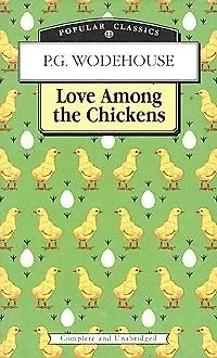 Книга Love Among the Chickens (P. G. Wodehouse)