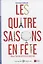Les quatre saisons en fete Fetes et festivals en France... (FLE A2) (+CD) (м) (на франц. яз.) Guille — 2643036 — 1
