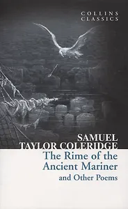 The Rime of the Ancient Mariner and Other Poems