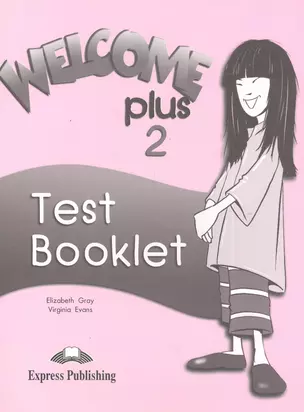 Welcome Plus 2. Test Booklet. Beginner. Сборник тестовых заданий и упражнений — 2381857 — 1