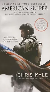 American Sniper. The Autobiography of the Most Lethal Sniper in U.S. Military History