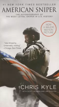 American Sniper. The Autobiography of the Most Lethal Sniper in U.S. Military History — 2891308 — 1