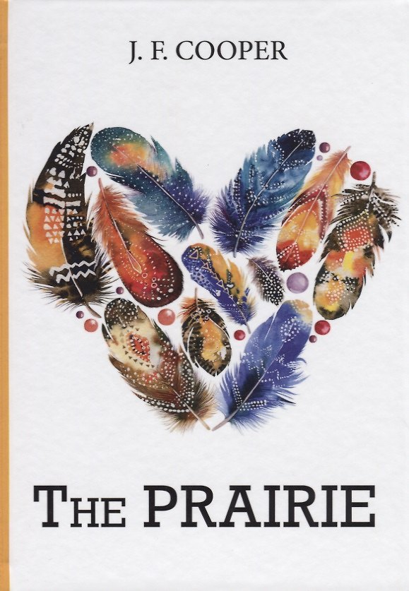 Книга The Prairie = Прерия: роман на англ.яз (Джеймс Купер) — 1
