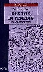 Der tod in venedig ud andere novellen. Смерть в Венеции: книга для чтения на немецком языке