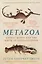 Metazoa: Animal Minds and the Birth of Consciousness — 2973754 — 1