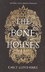 The Bone Houses