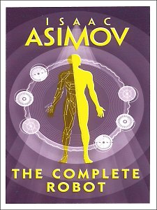 Complete Robot (Asimov Isaac ) Цикл о роботах (Азимов Айзек) /Книги на английском языке