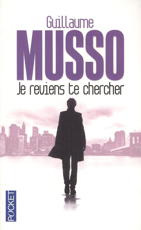 Книга Je reviens te Chercher (Гийом Мюссо) — 1
