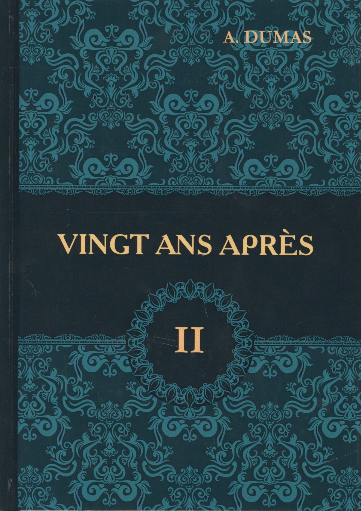 

Vingt Ans Apres = Двадцать лет спустя. В 2 т. Т. 2: роман на франц.яз