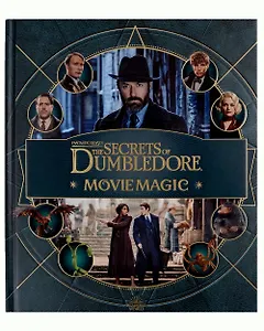 Fantastic Beasts – The Secrets of Dumbledore: Movie Magic