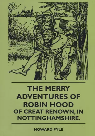 The Merry Adventures Of Robin Hood Of Creat Renown, In Nottinghamshire — 2626777 — 1