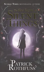 The Slow Regard of Silent Things