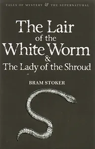The Lair of the White Worm & The Lady of the Shroud