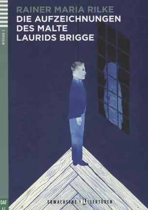 Die Aufzeichnungen des Malte Laurids Brigge. Niveau 2 (A2) (+CD) — 2648861 — 1