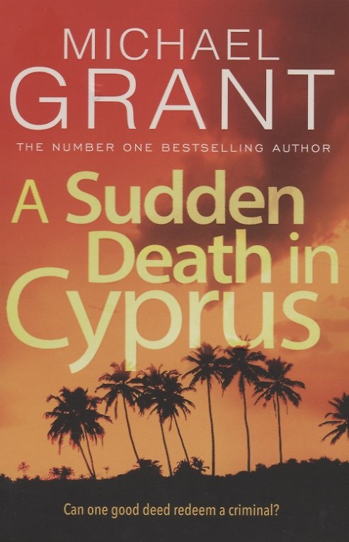 Книга A SUDDEN DEATH IN CYPRUS (Michael Grant) — 1