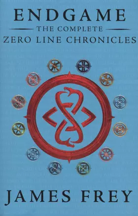 Endgame The Complete. Zero Line Chronicles: Incite. Feed. Reap — 2552333 — 1