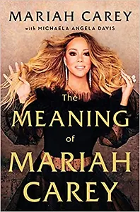 The Meaning of Mariah Carey