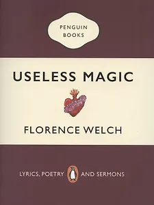 Useless Magic: Lyrics, Poetry and Sermons
