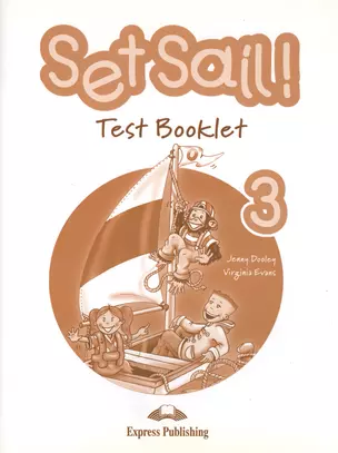 Set Sail 3. Test Booklet. Сборник тестовых заданий и упражнений — 2382351 — 1