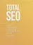 Total SEO. Полное практическое руководство по продвижению сайтов. Книга 1 — 2816391 — 1
