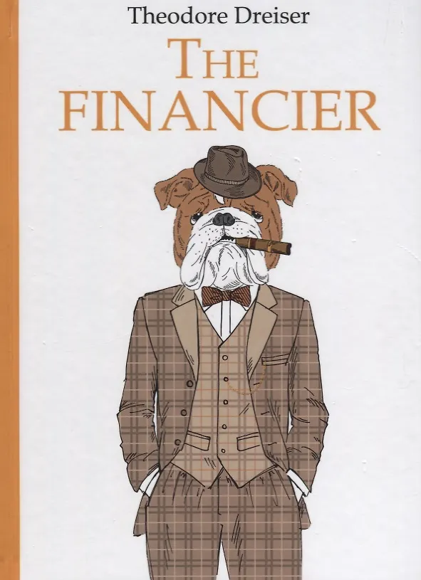 Книга The Financier = Финансист: роман на англ.яз (Теодор Драйзер, Theodore Dreiser) — 1