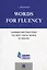 Words for Fluency. Learning and Practicing the Most Useful Words of English — 2558975 — 1