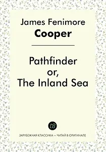 Pathfinder or, The Inland Sea