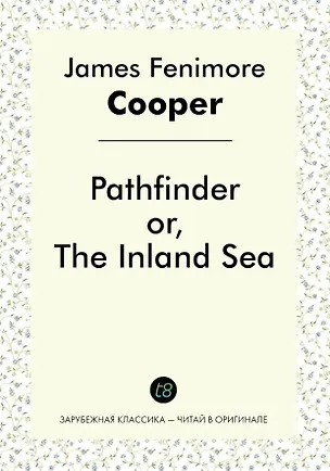 Книга Pathfinder or, The Inland Sea (Джеймс Купер)