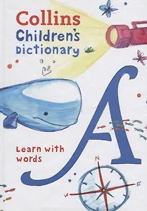 Collins Children’s Dictionary. Learn with words