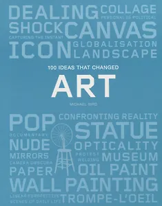 100 Ideas That Changed Art