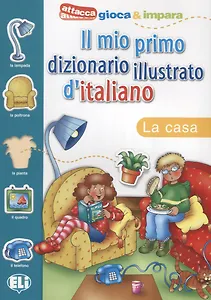 IL MIO PRIMO DIZ. ILLUSTRATO D'ITALIANO - La casa