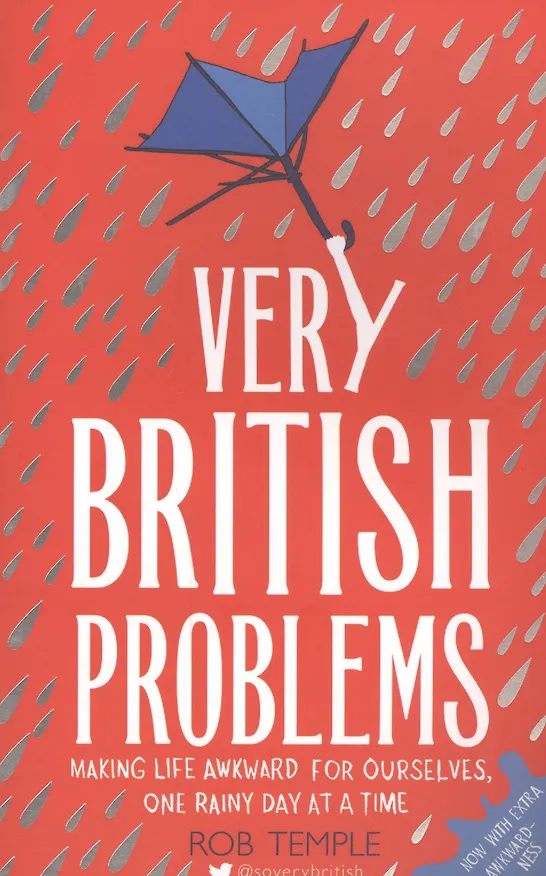 Книга Very British Problems: Making Life Awkward for Ourselves, One Rainy Day at a Time () — 1