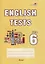 English tests. Form 6. Тематический контроль. 6 класс — 3066996 — 1