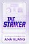 The Striker (Ana Huang) Страйкер (Ана Хуан) /Книги на английском языке — 3176036 — 1
