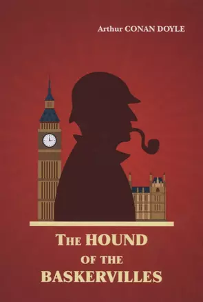 The Hound of the Baskervilles = Собака Баскервилей: роман на англ. Яз — 2626947 — 1