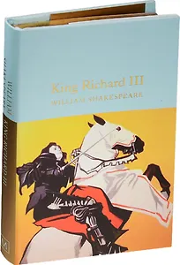 King Richard 3 (Macmillan collectors library) (супер) (зол. срез) Shakespeare