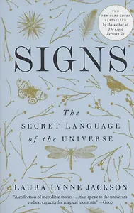 Signs : The Secret Language of the Universe
