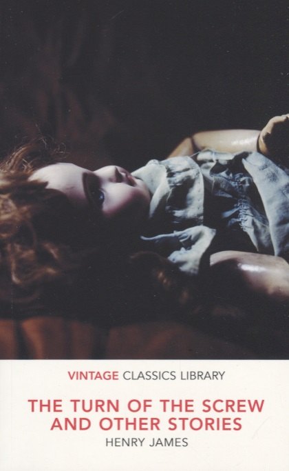

The Turn of the Screw and Other Stories (мVintageClassicsLibrary) James