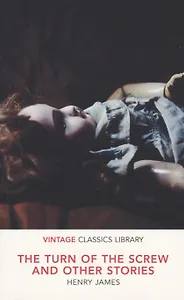 The Turn of the Screw and Other Stories (мVintageClassicsLibrary) James